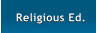 Religious Ed. Religious Ed.